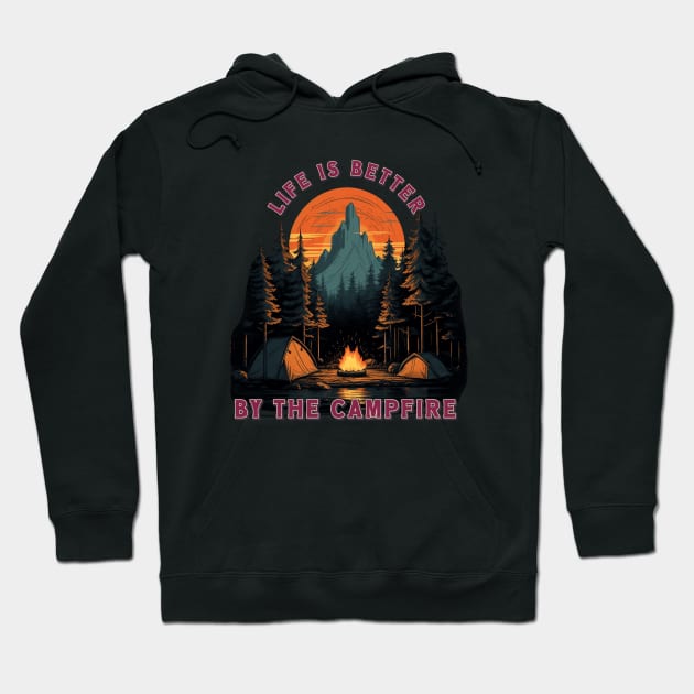 Life Is Better By The Campfire Hoodie by MetaBrush